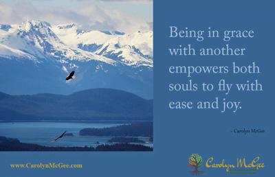 Being in grace with another empowers both souls to fly with ease and joy.